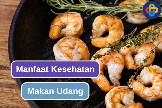 Inilah 6 Manfaat Kesehatan dari Memakan Udang